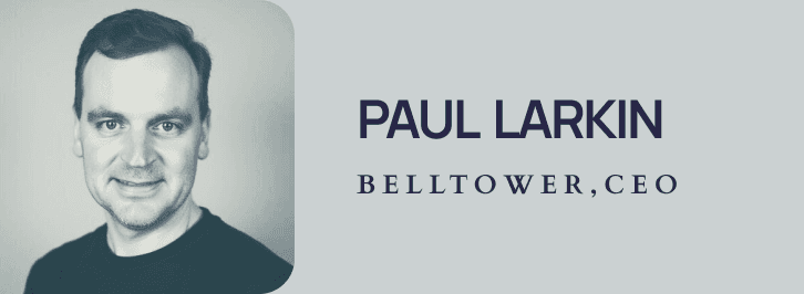 Paul Larkin, Belltower CEO